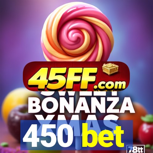 450 bet